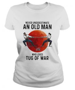 Never Underestimate An Old Man Who Loves Tug Of War Sunset  Classic Ladies