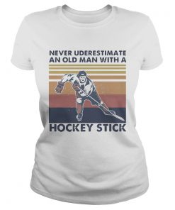 Never Underestimate An Old Man With A Hockey Stick Vintage Retro  Classic Ladies