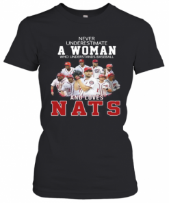 Never Underestimate An Old Woman Who Understands Baseball And Loves Nats T-Shirt Classic Women's T-shirt