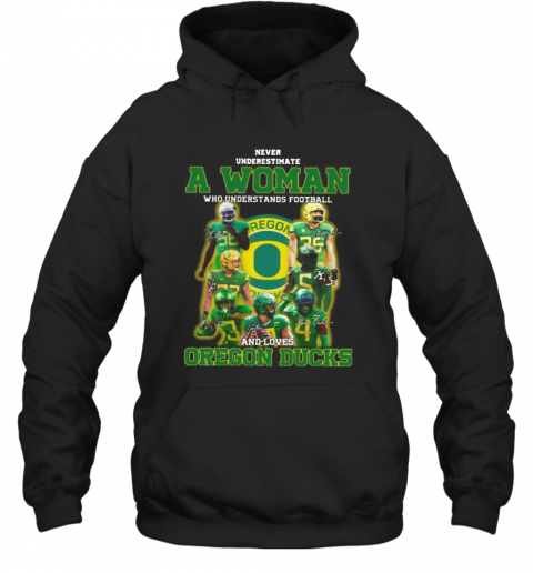 Never Underestimate An Old Woman Who Understands Football And Oregon Ducks Signatures T-Shirt Unisex Hoodie