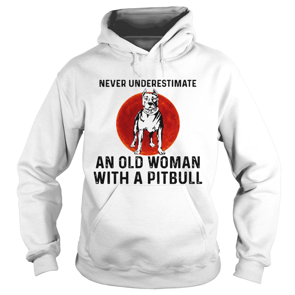 Never Underestimate An Old Woman With A Pitbull Sunset Hoodie