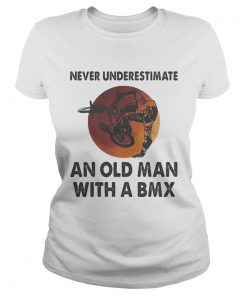 Never underestimate an old man with a BMX sunset  Classic Ladies