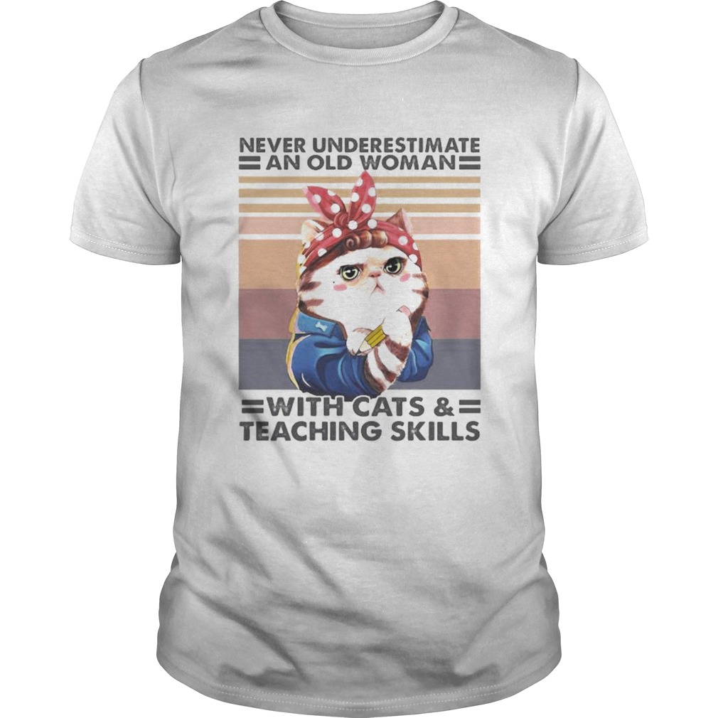 Never underestimate an old woman with cats and teaching skills vintage retro shirt