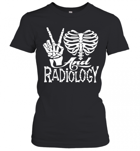 Nice Peace Love And Radiology T-Shirt Classic Women's T-shirt