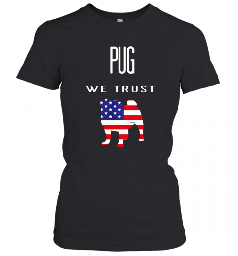 Nice Pug We Trust America T-Shirt Classic Women's T-shirt