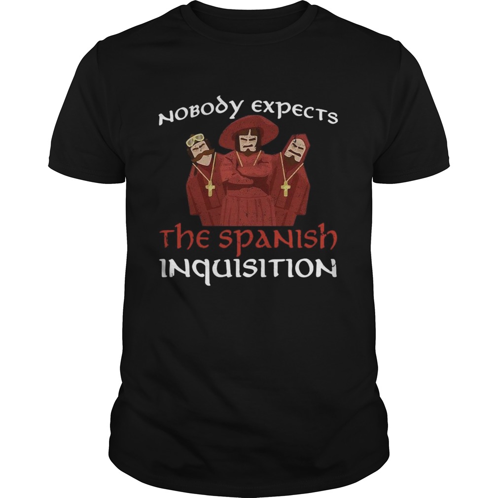 Nobody Expects The Spanish Inquisition Unisex