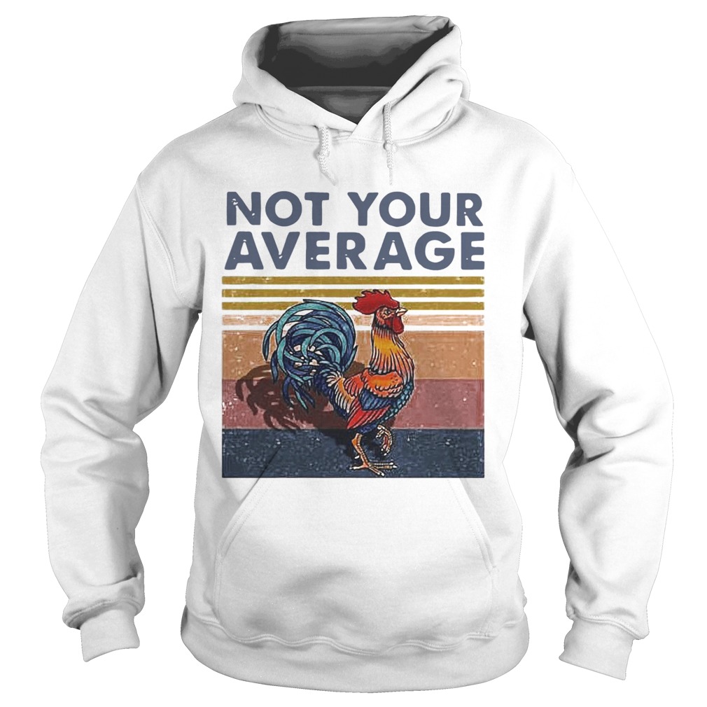 Not Your Average Cock Chicken Vintage Hoodie