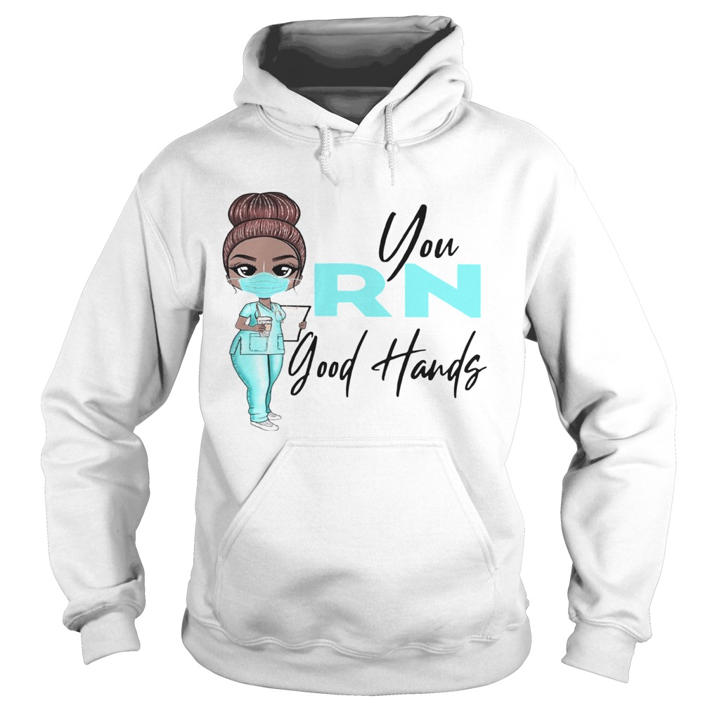 Nurse You Rn Good Hands Hoodie