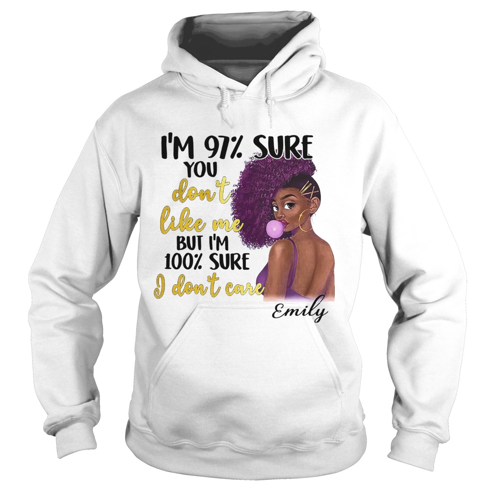 October Girl Im 97 Sure You Dont Like Me But Im 100 Sure I Dont Care Hoodie