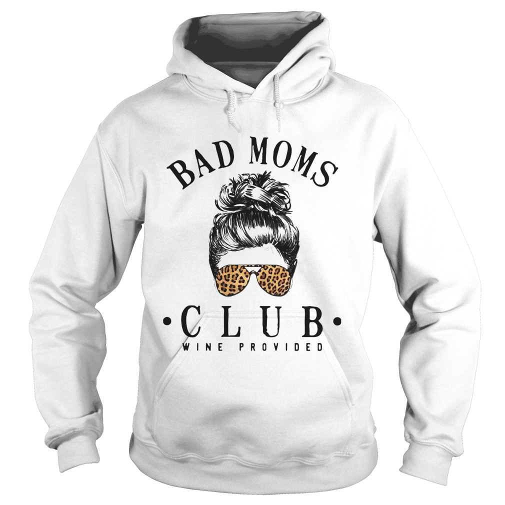 Official Bad Moms Clubs Wine Provided Girl Glasses Leopard Hoodie