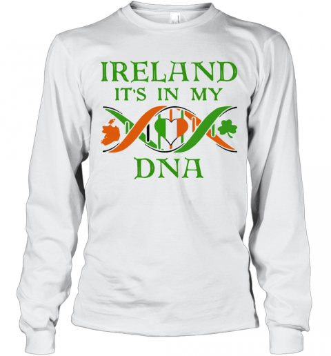 Official Ireland It'S In My DNA T-Shirt Long Sleeved T-shirt 