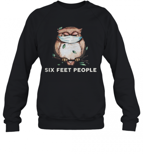 Owl Mask Six Feet People T-Shirt Unisex Sweatshirt