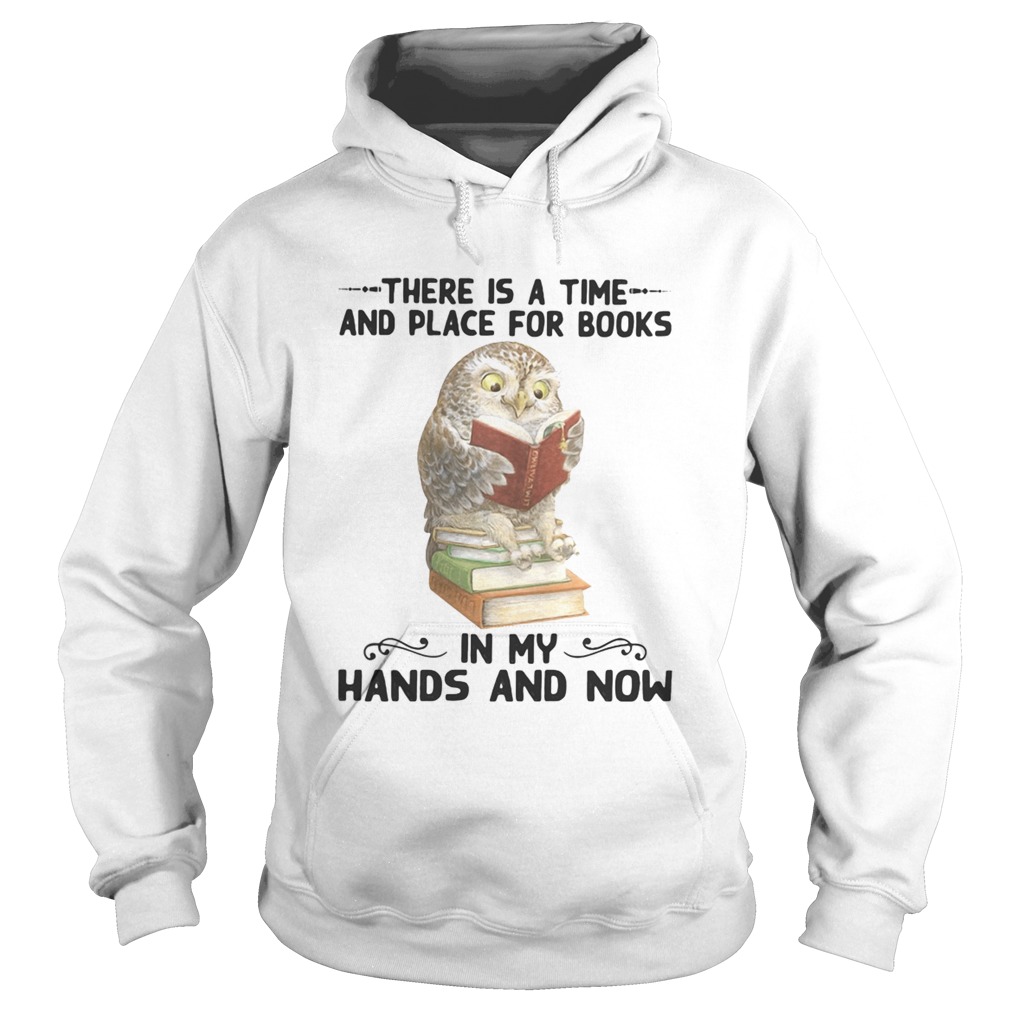Owl there is a time and place for books in my hands and now Hoodie