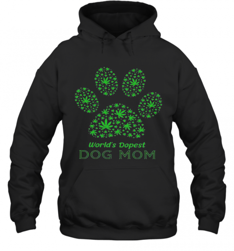 Paw World'S Dopest Dog Mom T-Shirt Unisex Hoodie