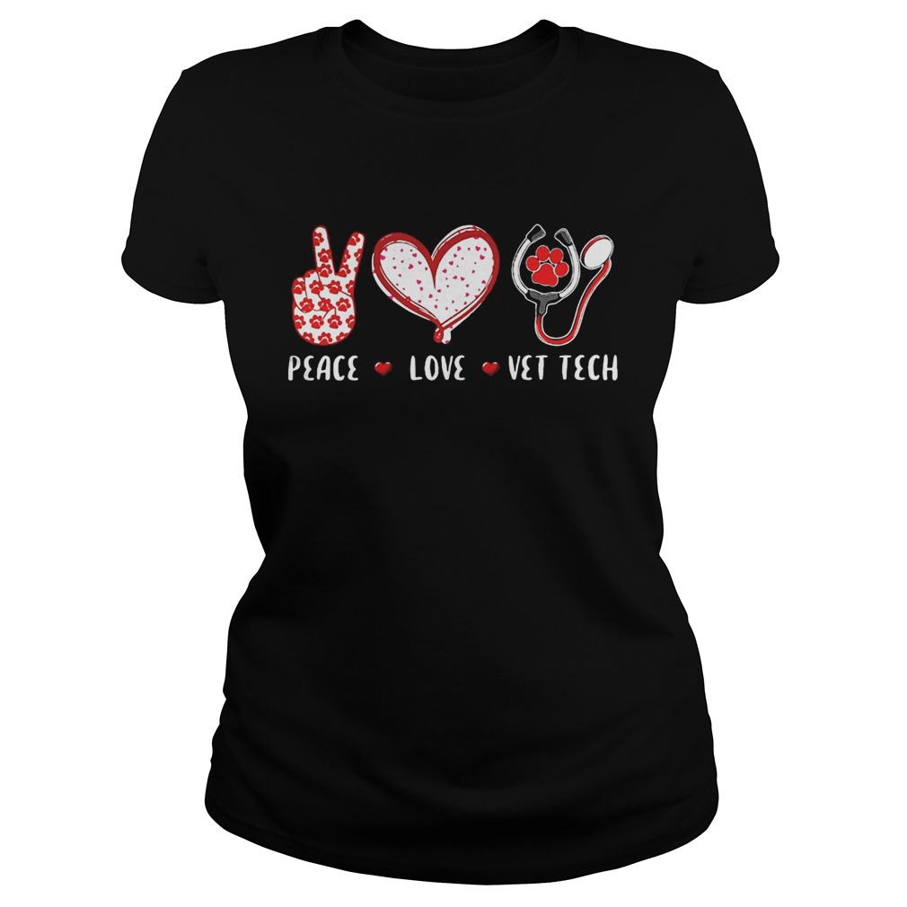 Peace Love Vet Tech Veterinary Veterinarian Classic Ladies