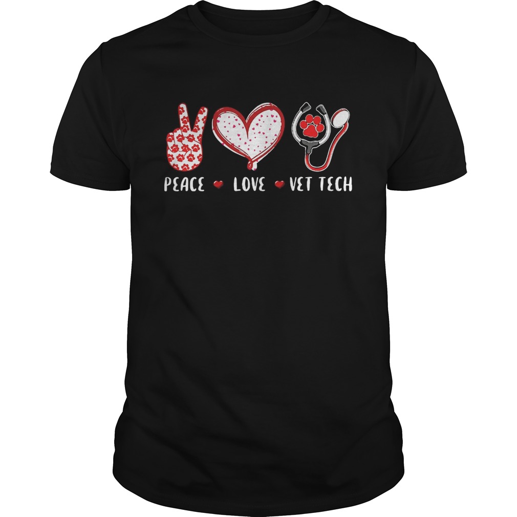 Peace Love Vet Tech Veterinary Veterinarian shirt