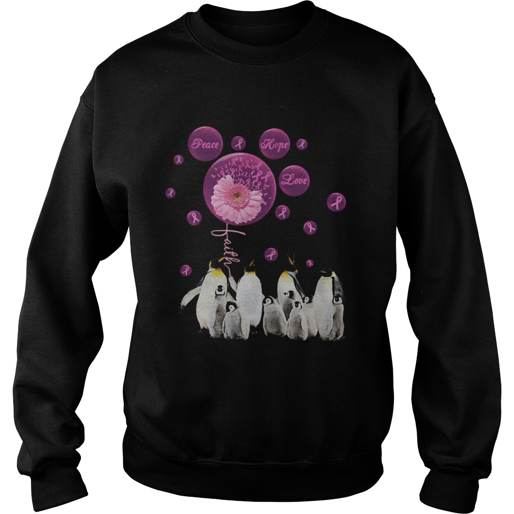 Penguins flowers faith peace hope love cancer awareness Sweatshirt