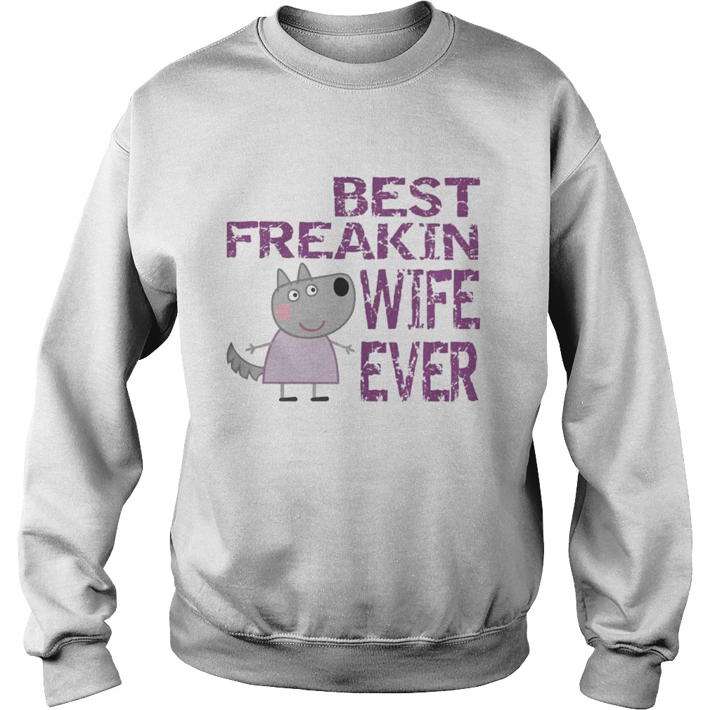 Peppa Pig Best freakin wife ever Sweatshirt