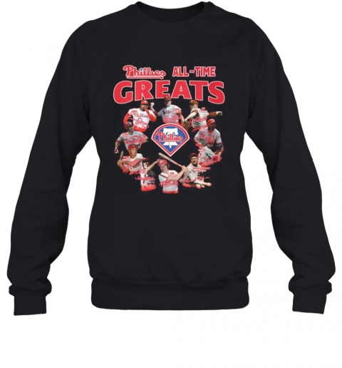 Philadelphia Phillies Alll Time Greats Signatures T-Shirt Unisex Sweatshirt