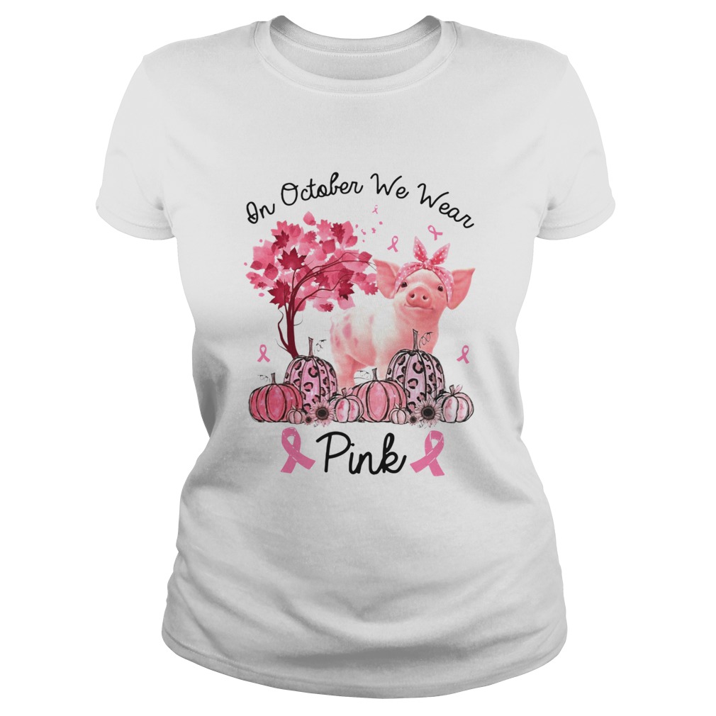 Pig On October We Wear Pink Classic Ladies