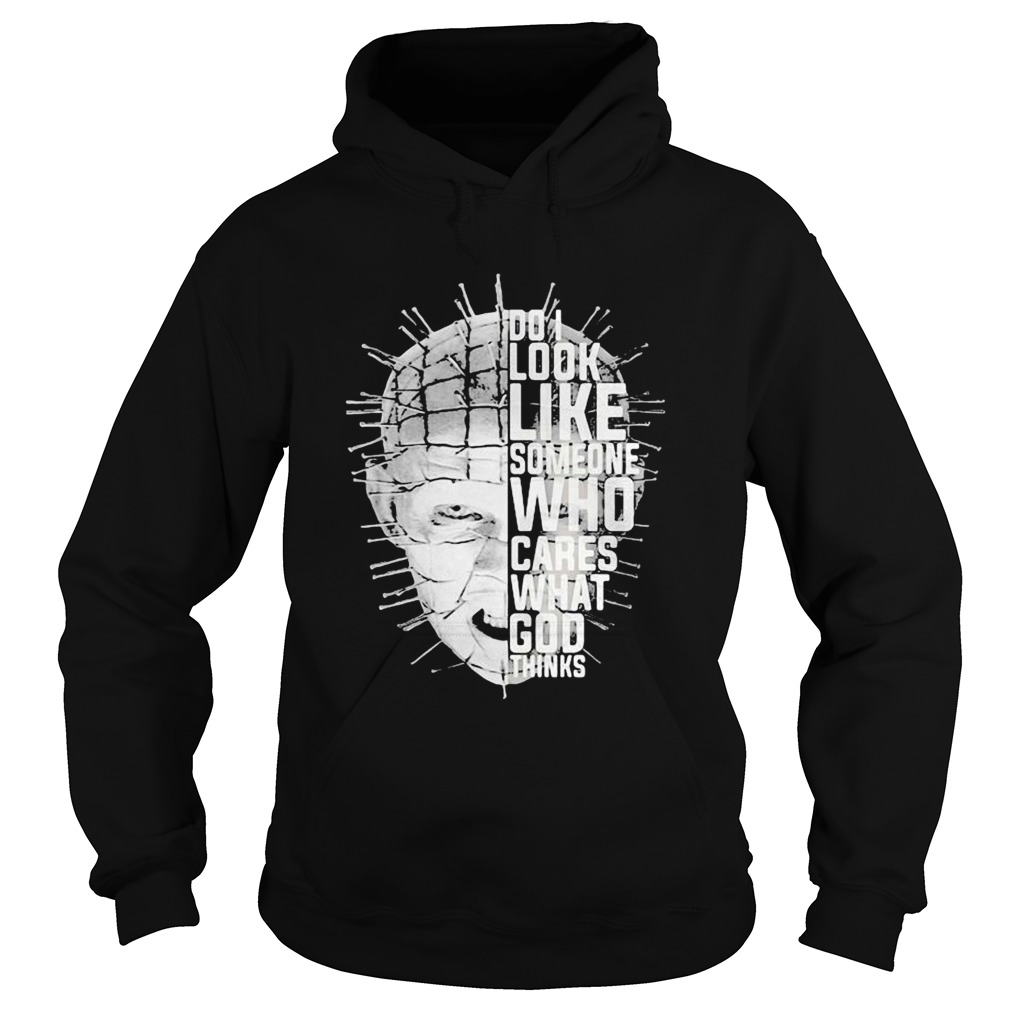 Pinhead hellraiser do i look like someone who cares what god thinks Hoodie
