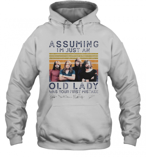 Pink Floyd Assuming I'M Just An Old Lady Was Your First Mistake Signatures Vintage Retro T-Shirt Unisex Hoodie