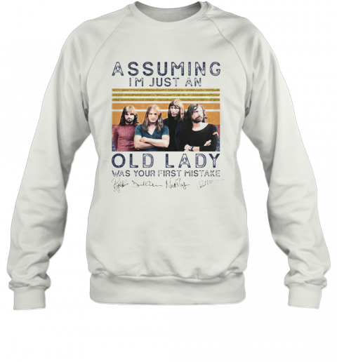 Pink Floyd Assuming I'M Just An Old Lady Was Your First Mistake Signatures Vintage Retro T-Shirt Unisex Sweatshirt
