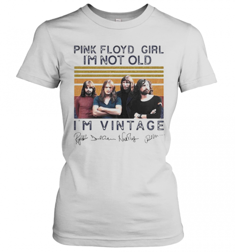 Pink Floyd Girl I'm Not Old I'm Vintage Retro Signatures T-Shirt Classic Women's T-shirt