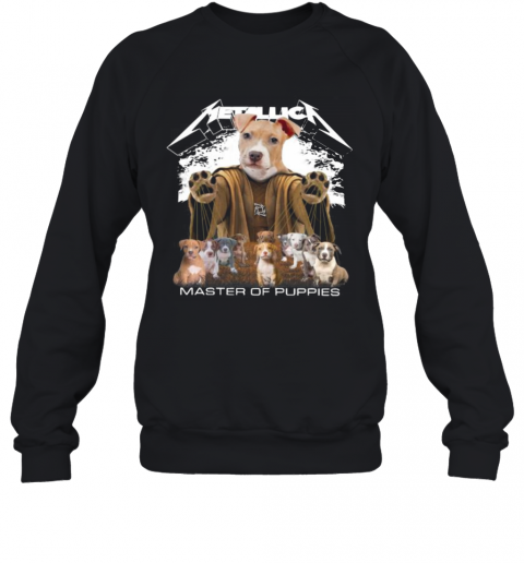Pitbull Metallica Master Of Puppies T-Shirt Unisex Sweatshirt