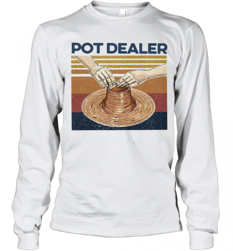 Pot Dealer Pottery Vintage Retro T-Shirt Long Sleeved T-shirt 
