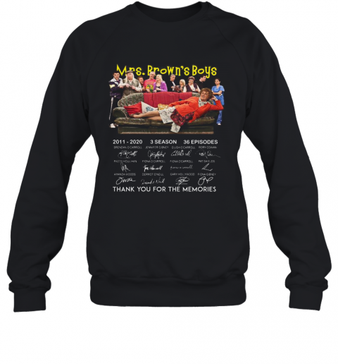 Pretty 10Th Anniversary Mrs Brown'S Boys Thank You For The Memories Signatures T-Shirt Unisex Sweatshirt