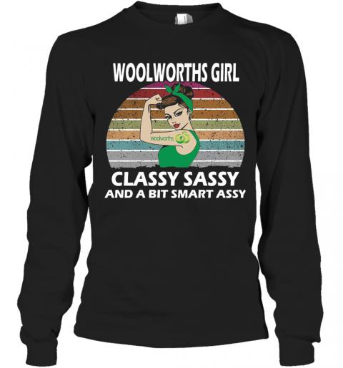 Pretty Woolworths Girl Classy Sassy And A Bit Smart Assy Vintage Shirt T-Shirt Long Sleeved T-shirt 