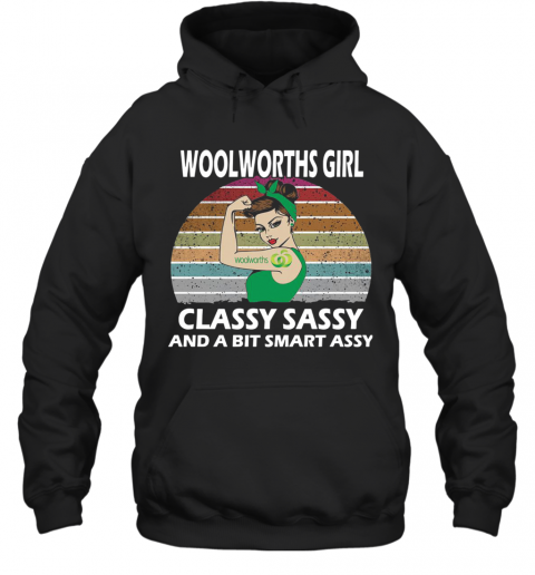 Pretty Woolworths Girl Classy Sassy And A Bit Smart Assy Vintage Shirt T-Shirt Unisex Hoodie