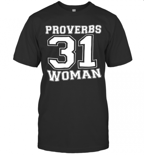 Proverbs 31 Woman T-Shirt