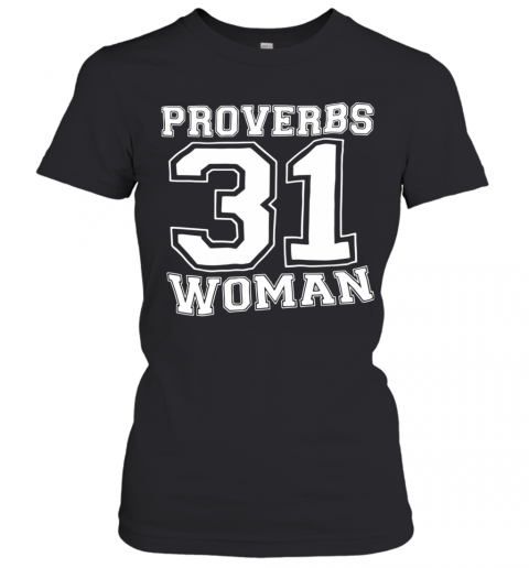Proverbs 31 Woman T-Shirt Classic Women's T-shirt