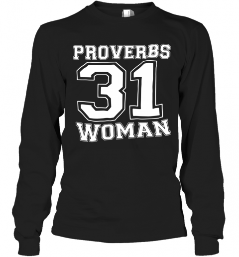 Proverbs 31 Woman T-Shirt Long Sleeved T-shirt 