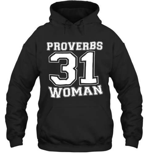 Proverbs 31 Woman T-Shirt Unisex Hoodie