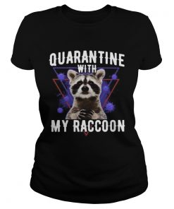 Quarantine with my raccoon covid19  Classic Ladies