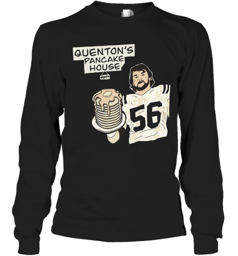 Quenton Nelson 56 Pancake House T-Shirt Long Sleeved T-shirt