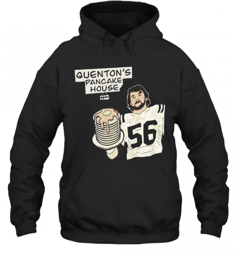 Quenton Nelson 56 Pancake House T-Shirt Unisex Hoodie