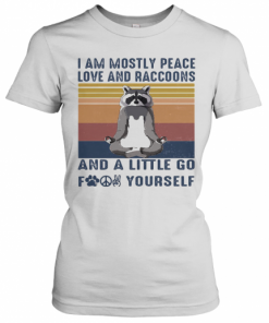 Raccoon Yoga I Am Mostly Peace Love And Raccoons And A Little Go Fuck Yourself Vintage Retro T-Shirt Classic Women's T-shirt