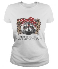 Raccoon keep it classy and a little trashy leopard  Classic Ladies