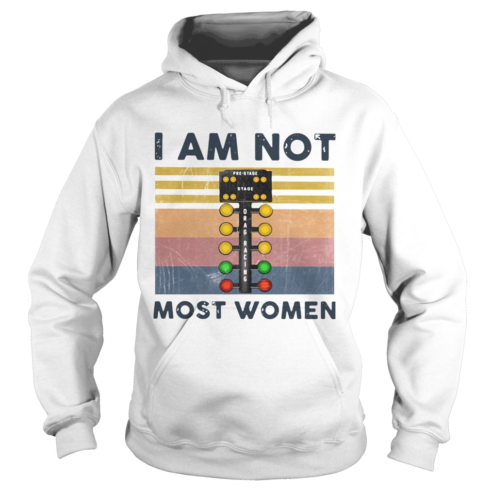 Racing I Am Not Most Women Vintage Hoodie