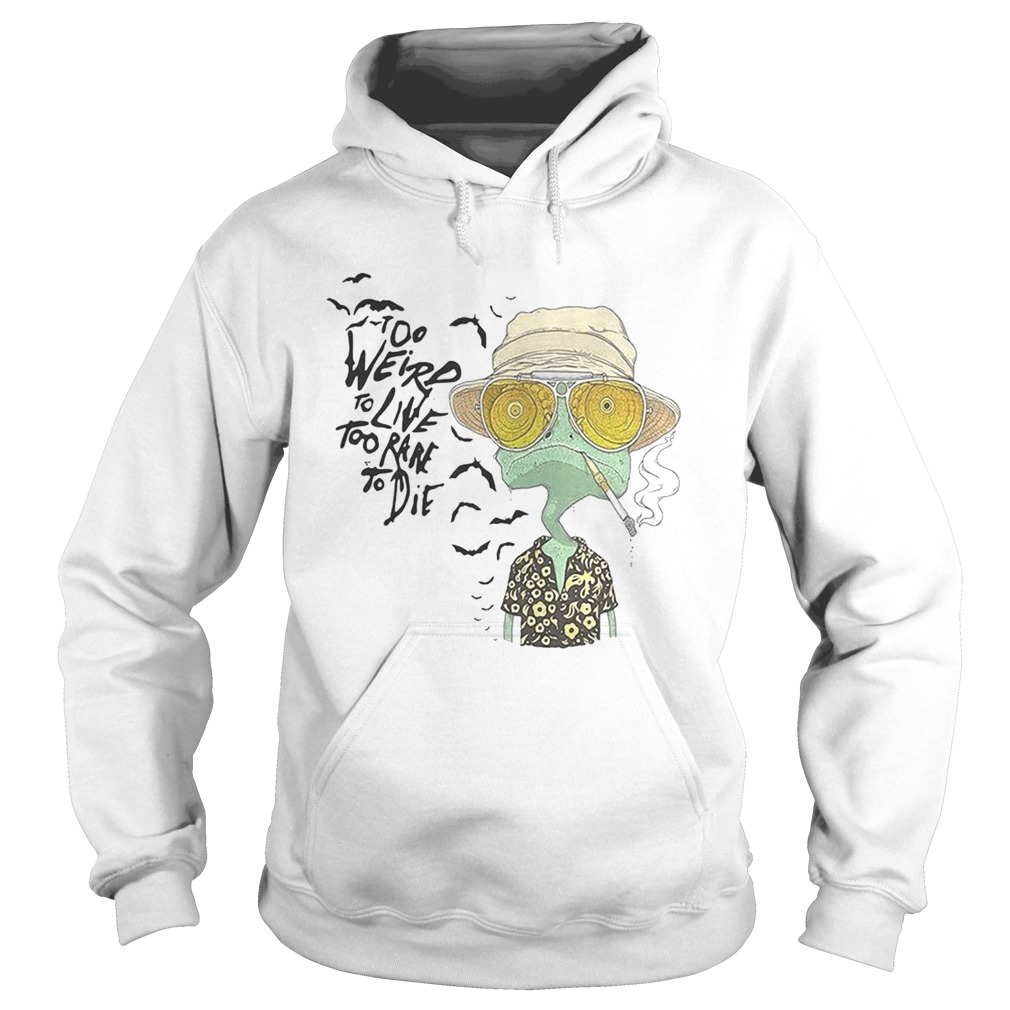 Rango too weird to live too rare to die Hoodie