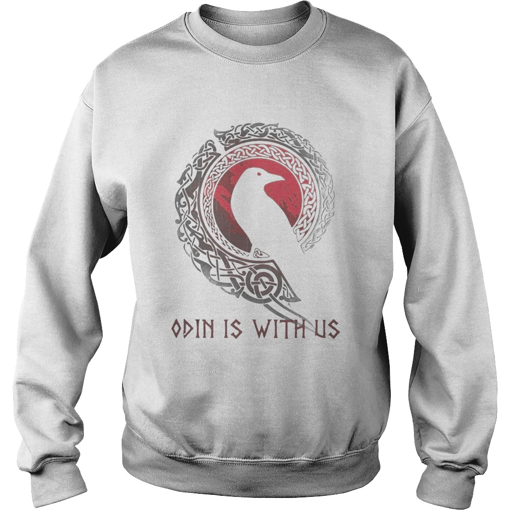 Raven odin is with us Sweatshirt