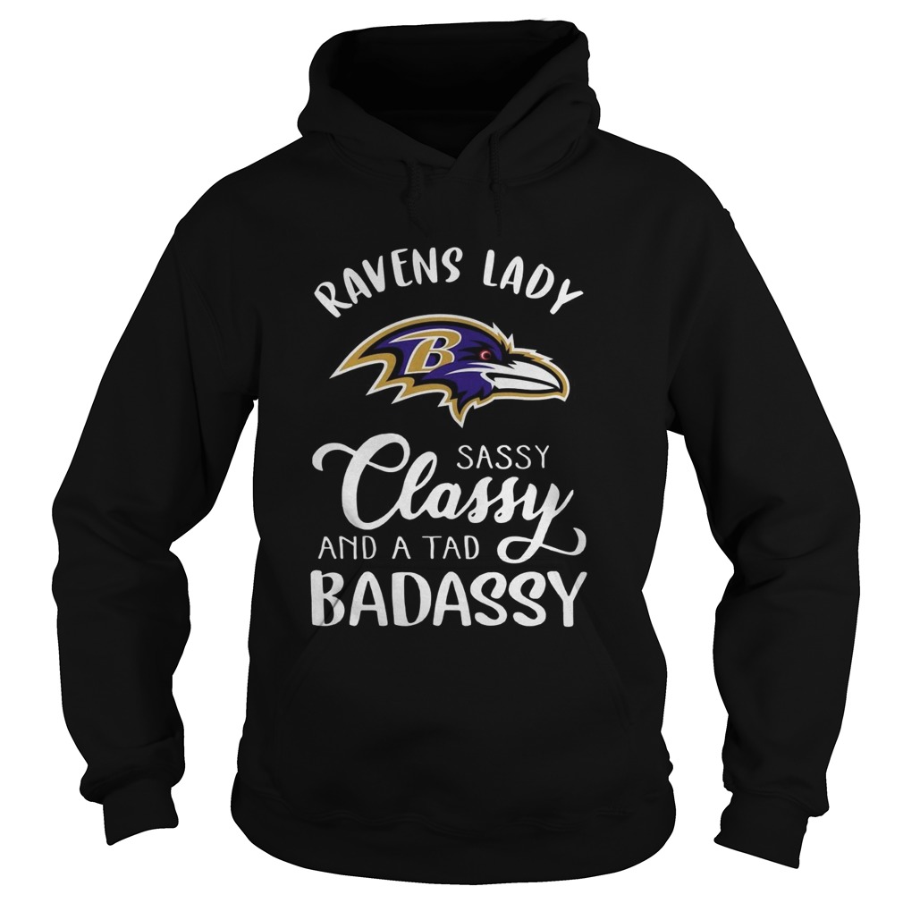 Raves Lady Sassy Classy And A Tad Badassy Hoodie