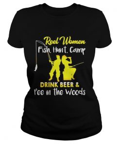 Reel Women Fish Hunt Camp drink beer and pee in the woods  Classic Ladies