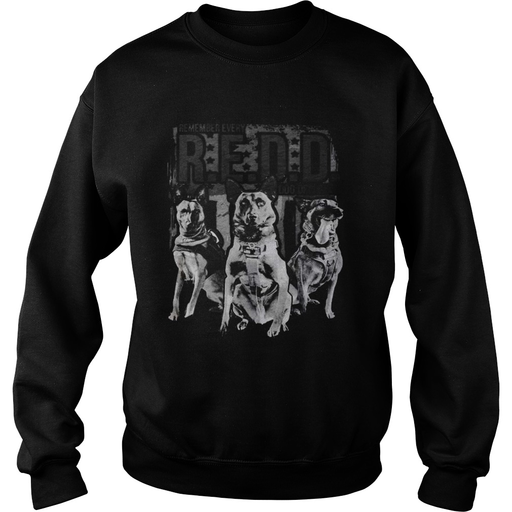 Remember every redd dog deployed Sweatshirt