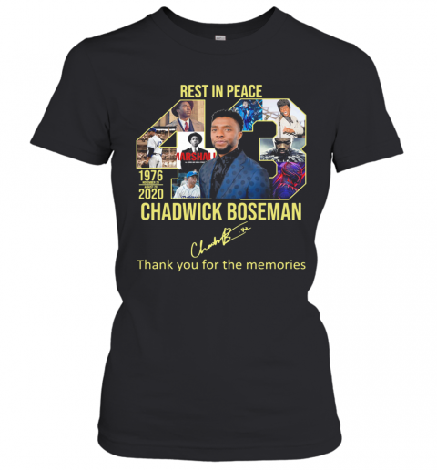 Rest In Peace 43 Rip Chadwick Boseman Thank You For The Memories Signature T-Shirt Classic Women's T-shirt