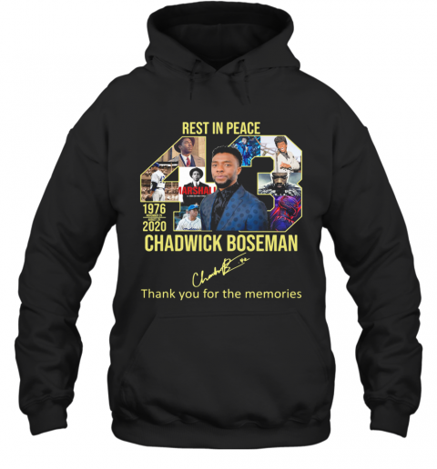 Rest In Peace 43 Rip Chadwick Boseman Thank You For The Memories Signature T-Shirt Unisex Hoodie